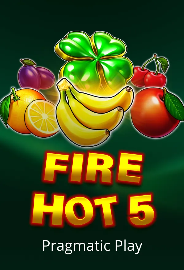 Fire Hot 5