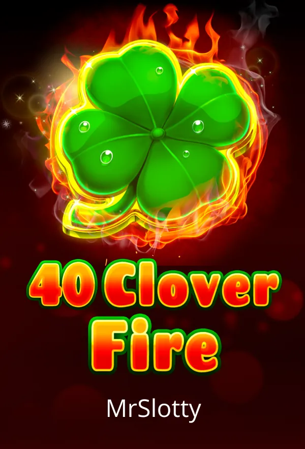 40 Clover Fire