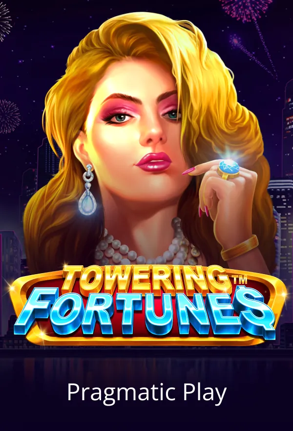 Towering Fortunes