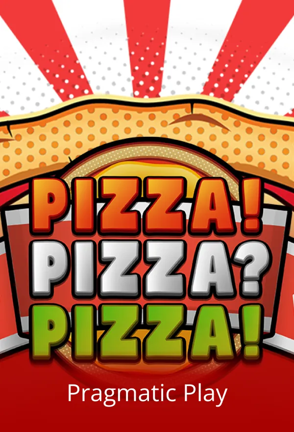PIZZA! PIZZA? PIZZA!