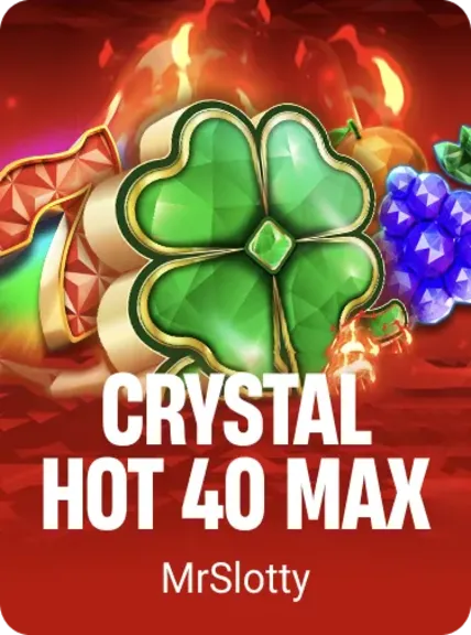 Crystal Hot 40 Max