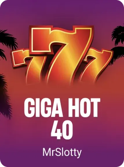 Giga Hot 40