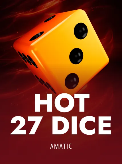 Hot 27 Dice