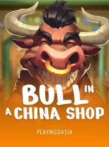Bull in a China Shop