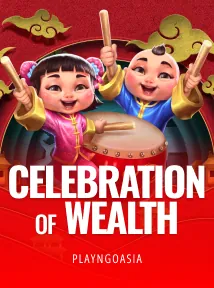 Celebration of Wealth