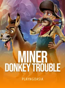 Miner Donkey Trouble