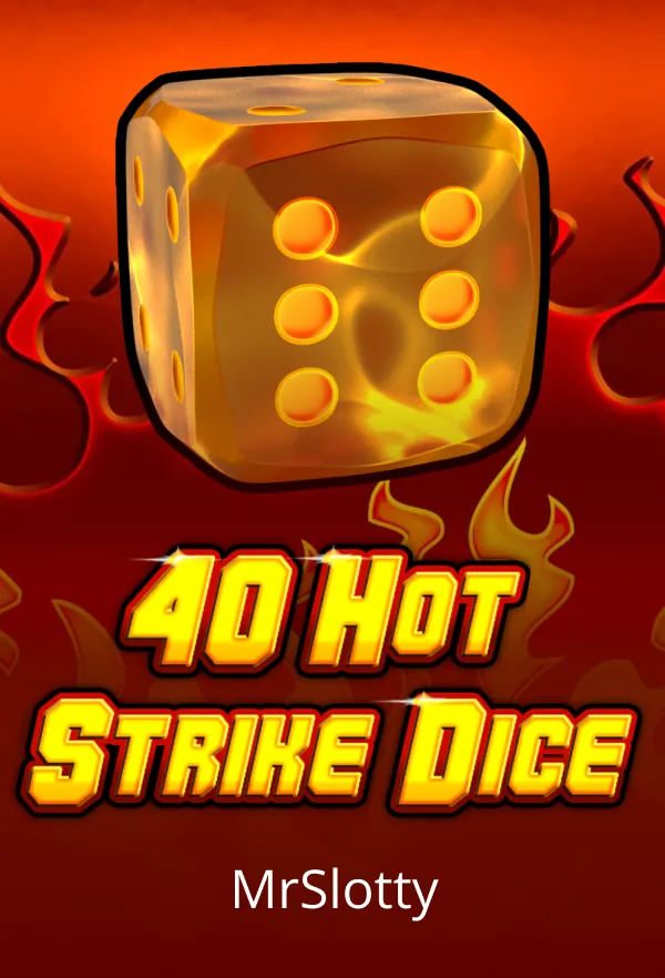 40 Hot Strike Dice