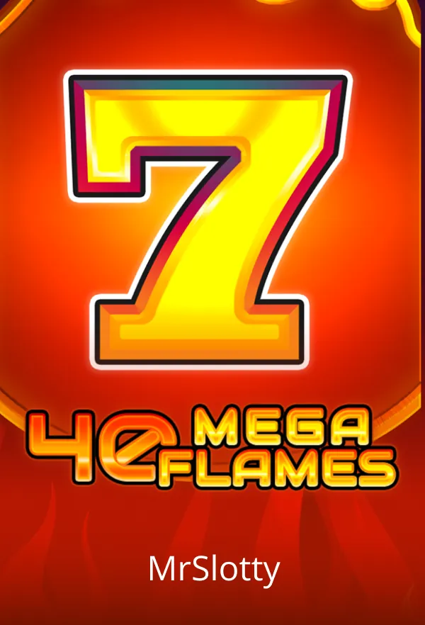 40 Mega Flames