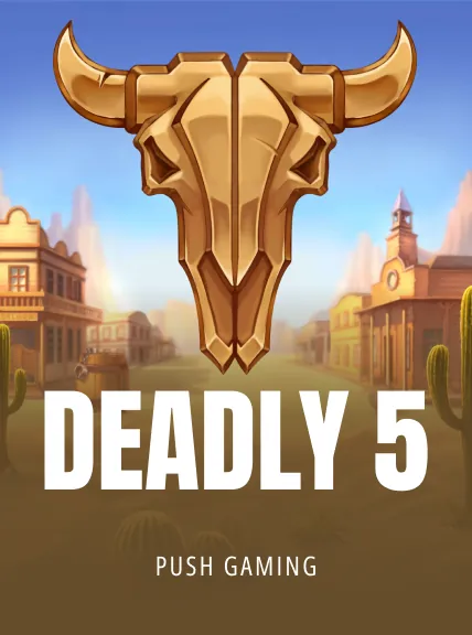 Deadly 5