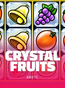 Crystal Fruits