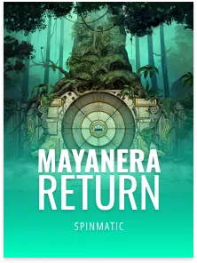 Mayanera Return