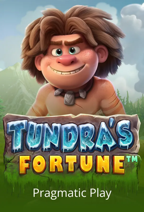 Tundra’s Fortune