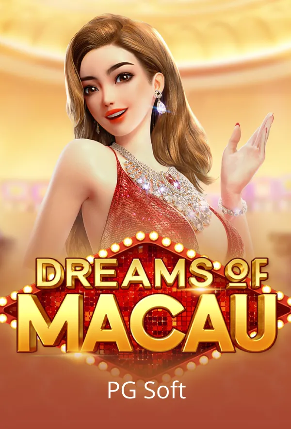Dreams of Macau