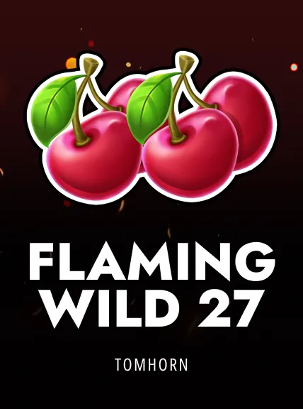 Flaming Wild 27