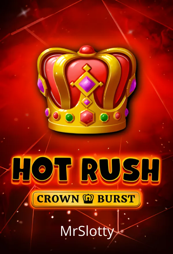 HOT RUSH: Crown Burst
