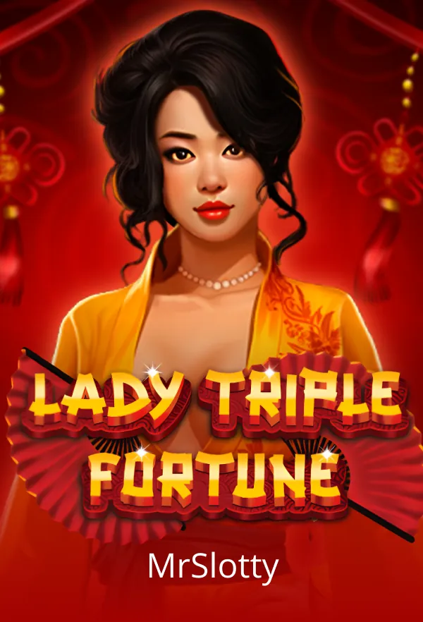Lady Triple Fortune