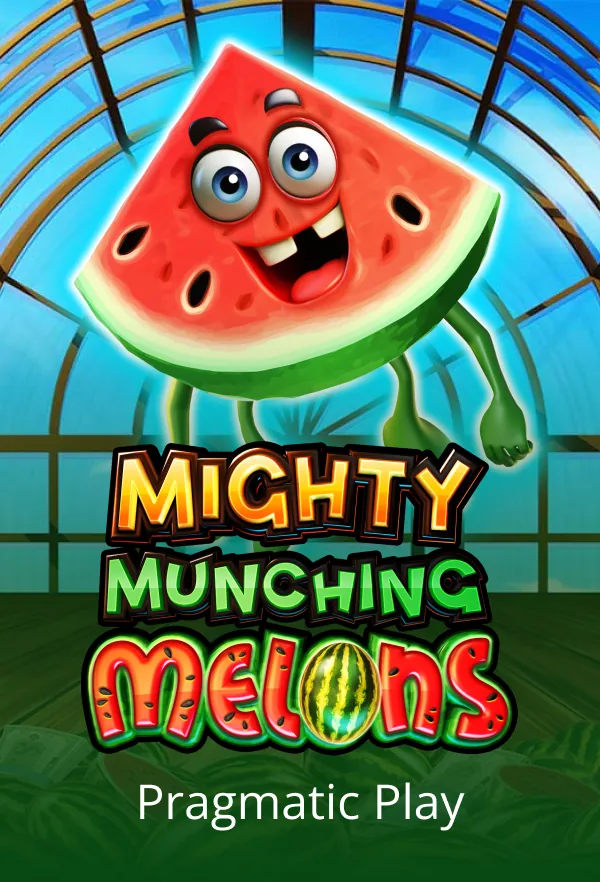 Mighty Munching Melons