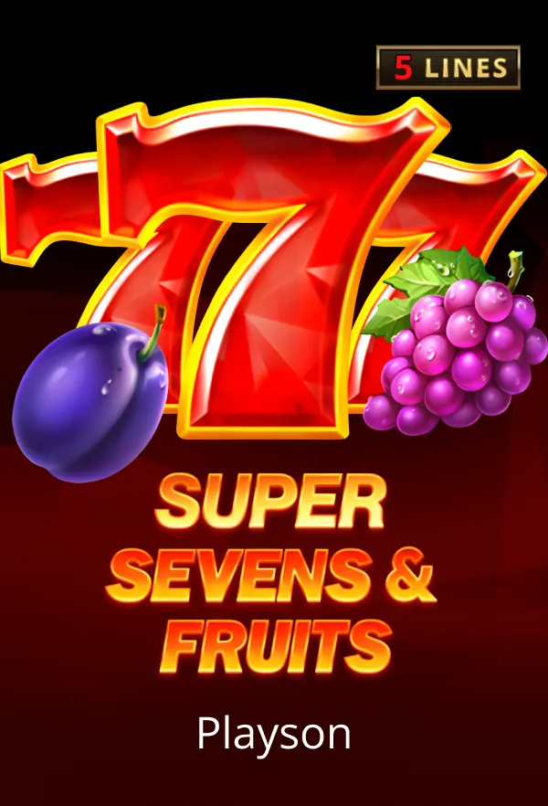 5 Super Sevens & Fruits
