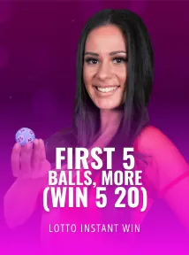 First 5 balls, more (Win 5/20)
