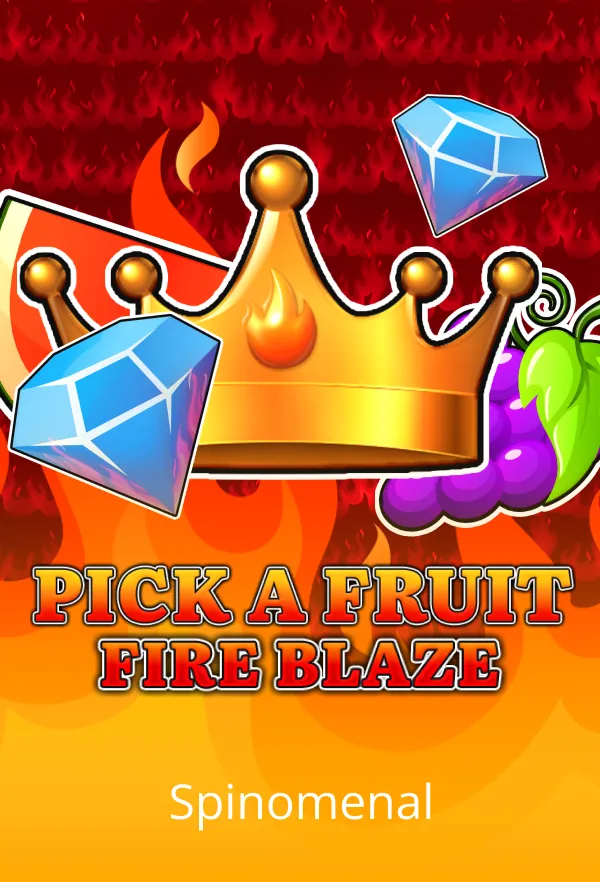 Pick a Fruit – Fire Blaze