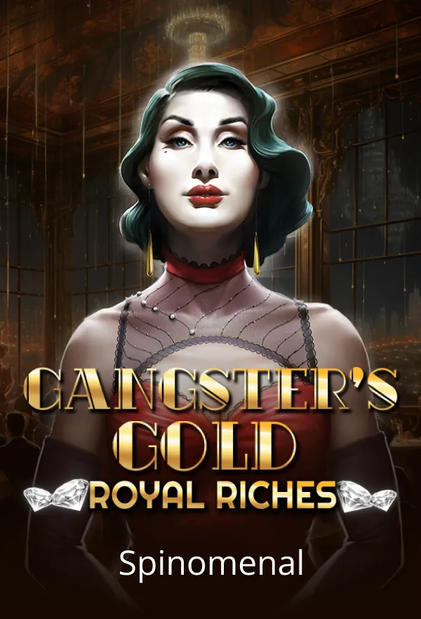 Gangsters Gold - Royal Riches