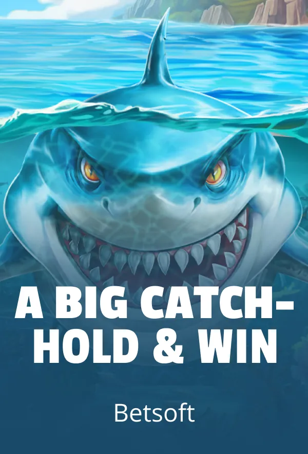 A Big Catch – HOLD & WINTM