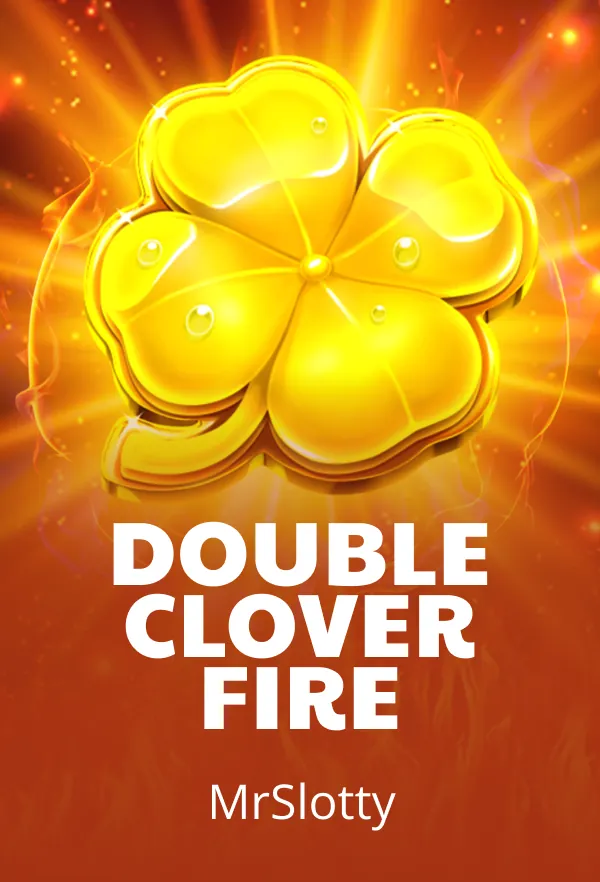 Double Clover Fire