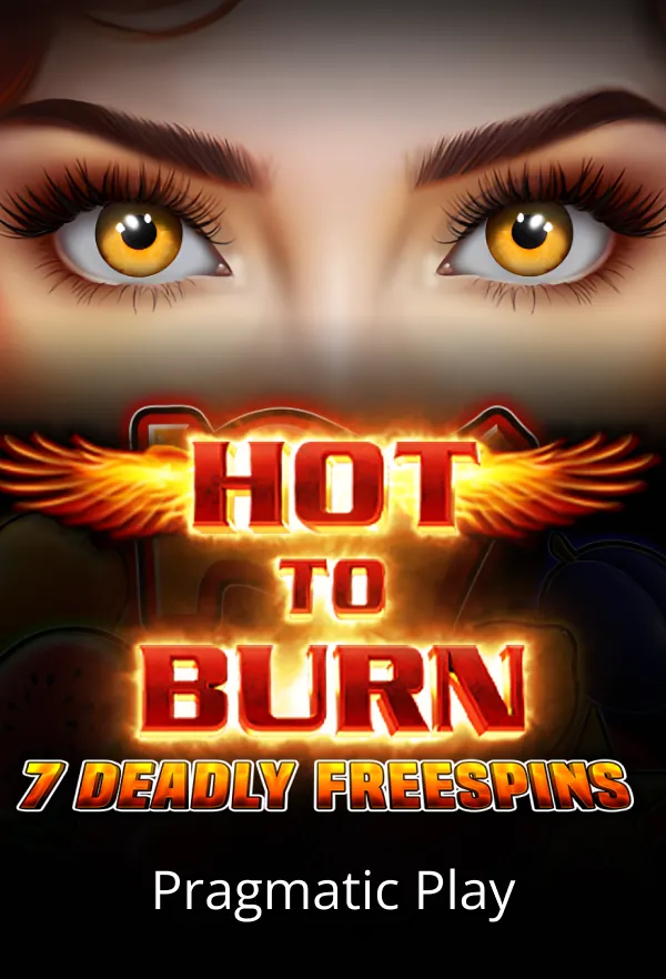 Hot to Burn – 7 Deadly Free Spins