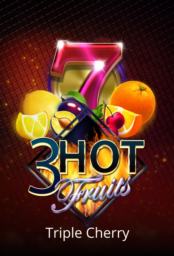 3 Hot Fruits
