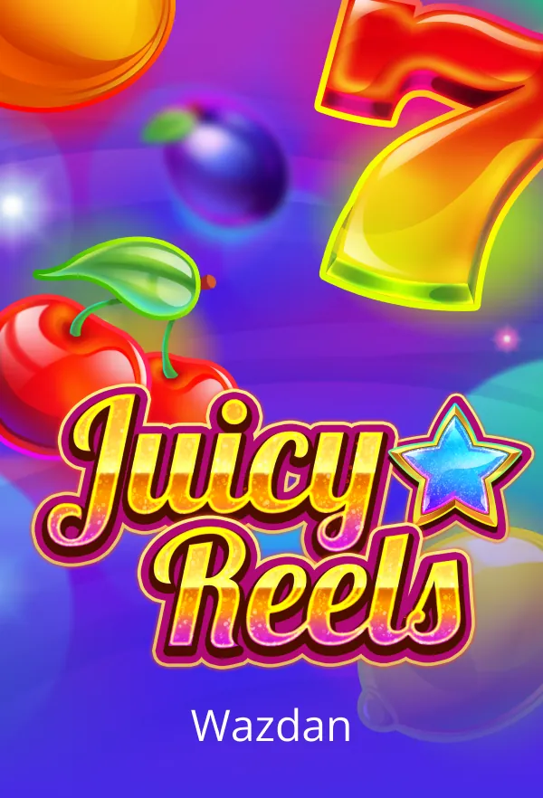 Juicy Reels