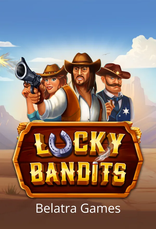 Lucky Bandits