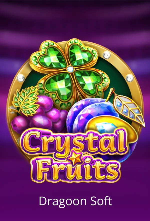 Crystal Fruits