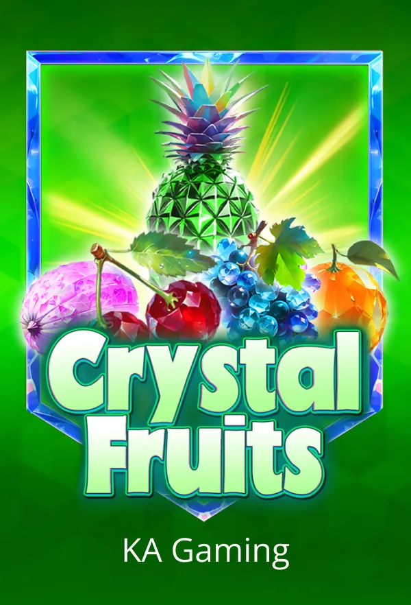 Crystal Fruits