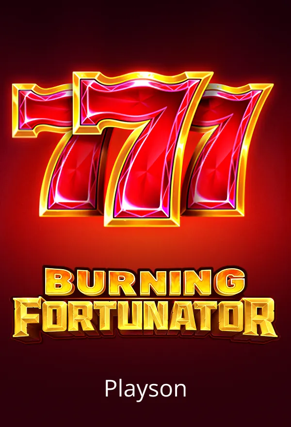 Burning Fortunator