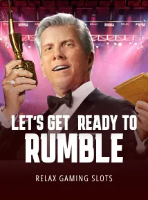 Let's Get Ready to Rumble