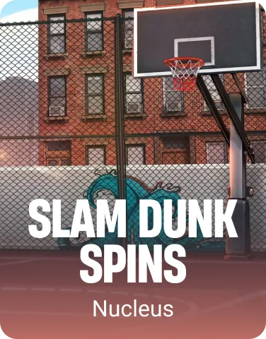 Slam Dunk Spins