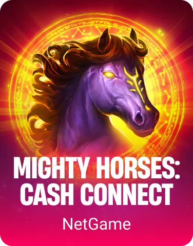 Mighty Horses: Cash Connect