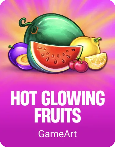Hot Glowing Fruits