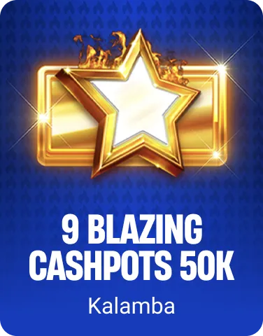 9 Blazing Cashpots 50K