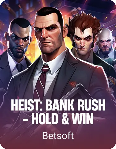 HEIST: BANK RUSH – HOLD & WIN