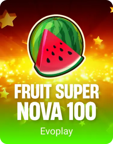 Fruit Super Nova 100