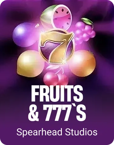 Fruits & 777`s
