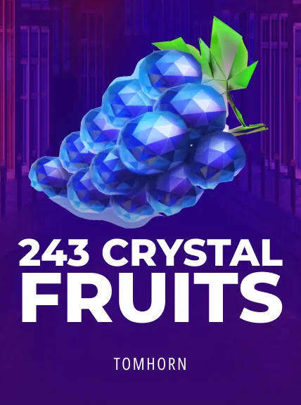243 Crystal Fruits