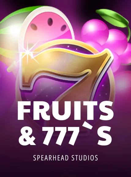 Fruits & 777`s
